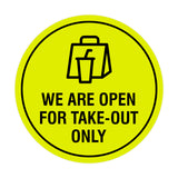 Circle We Are Open For Take-Out Only Sign