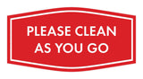 Fancy Please Clean As You Go Wall or Door Sign