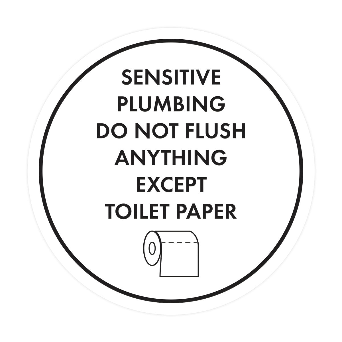 Circle Sensitive Plumbing Do Not Flush Anything Except Toilet Paper Wall or Door Sign