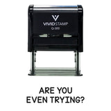 Are You Even Trying? Teacher Stamp