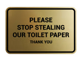 Classic framed Please Stop Stealing Our Toilet Paper Sign
