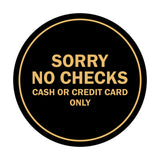 Signs ByLITA Circle Sorry No Checks Sign