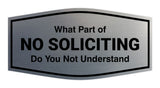 Fancy What Part of No Soliciting Do You Not Understand Wall or Door Sign
