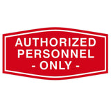 Fancy Authorized Personnel Only Sign