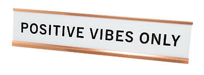 Positive Vibes Only 2"x10" Novelty Nameplate Desk Sign