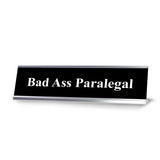 Bad Ass Paralegal, Black and White, Office Gift Desk Sign (2 x 8")