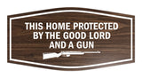 Fancy This Home Protected By The Good Lord And A Gun Sign