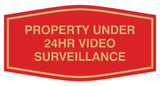 Fancy Property Under 24Hr Video Surveillance Sign