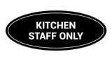 Signs ByLITA Oval Kitchen Staff Only Sign