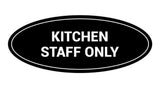 Signs ByLITA Oval Kitchen Staff Only Sign