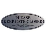 Oval PLEASE KEEP GATE CLOSED Thank You Sign