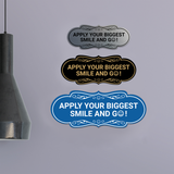Designer Apply Your Biggest Smile and Go! Wall or Door Sign