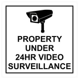 Square Property Under 24HR Video Surveillance Wall / Door Sign