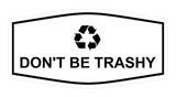 Fancy Don't Be Trashy Wall or Door Sign