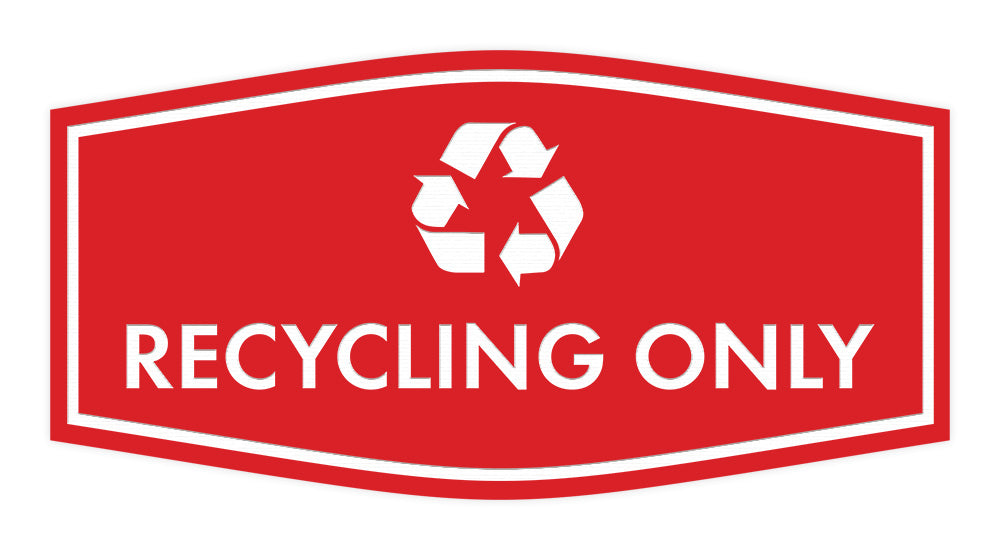 Recycleing Only Recycle Only Sign