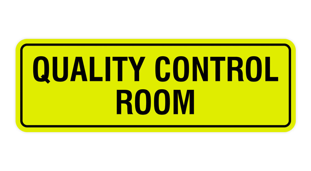 Yellow / Black Standard Quality Control Room Sign
