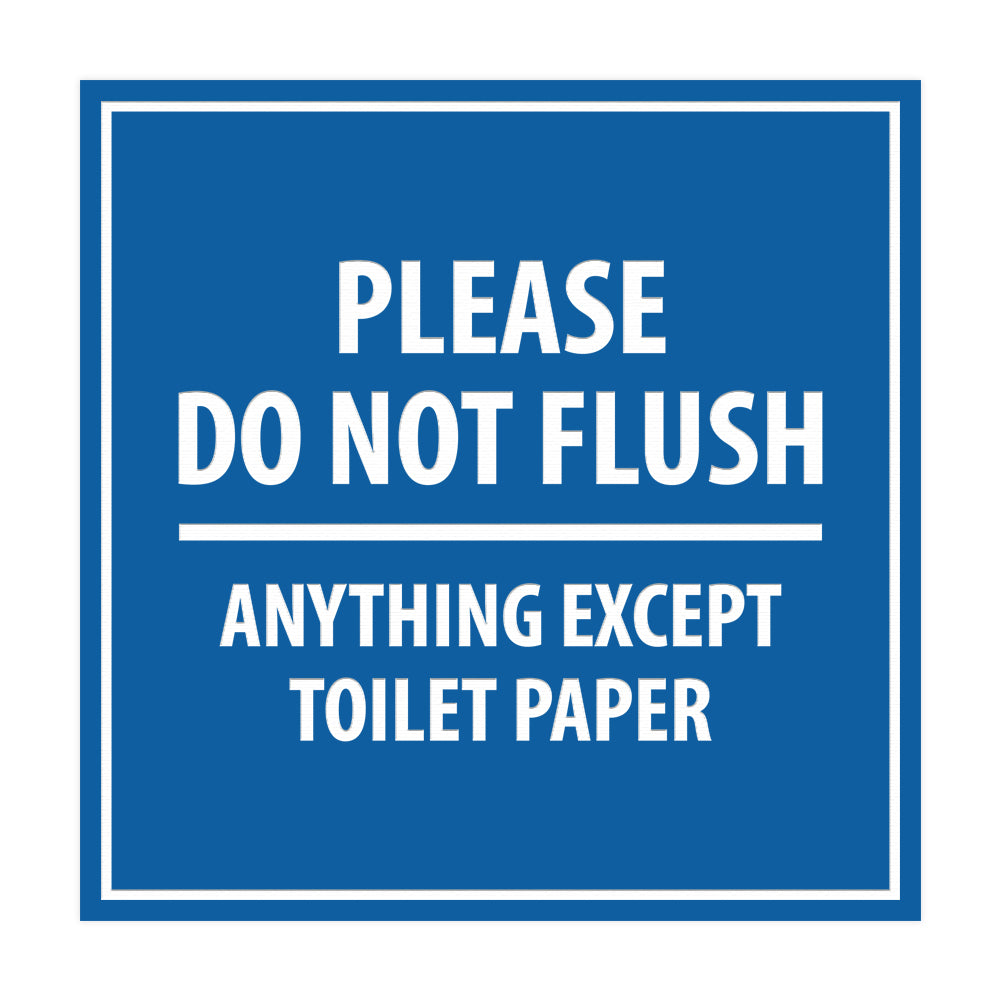 Signs ByLITA Square Please Do Not Flush Anything Except Toilet Paper Sign with Adhesive Tape, Mounts On Any Surface, Weather Resistant, Indoor/Outdoor Use