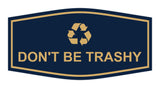 Fancy Don't Be Trashy Wall or Door Sign