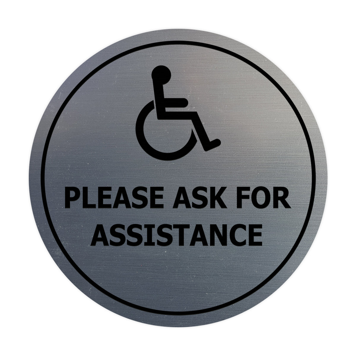 Circle Wheelchair Please Ask For Assistance Sign with Adhesive Tape, Mounts On Any Surface, Weather Resistant, Indoor/Outdoor Use