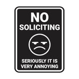 Portrait Round No Soliciting Seriously it is Very Annoying Wall or Door Sign