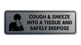 Signs ByLITA Standard Cough & Sneeze Into A Tissue And Safely Dispose Sign