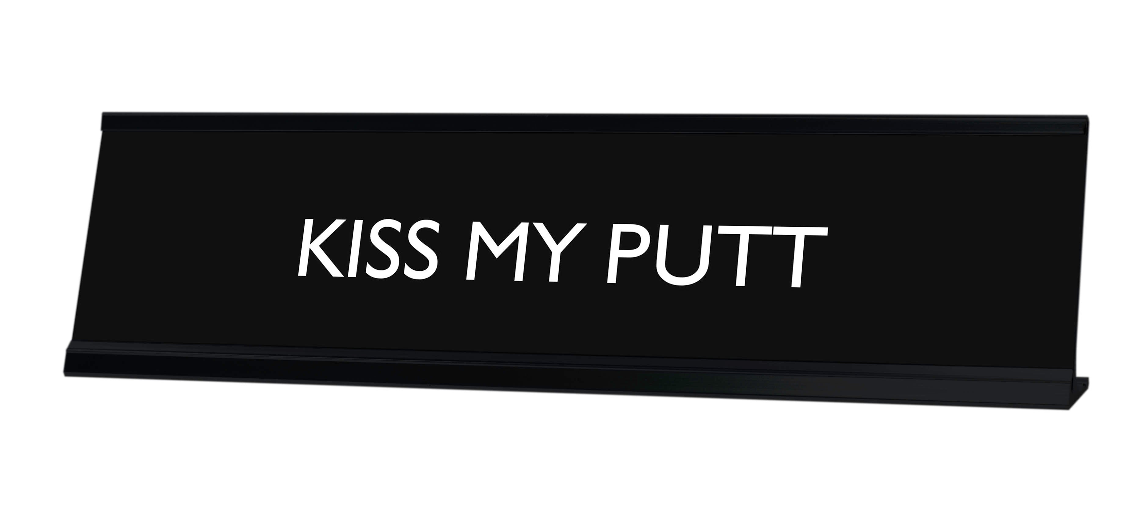 KISS MY PUTT Novelty Desk Sign