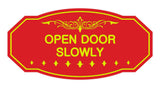 Victorian Open Door Slowly Sign