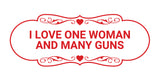 Designer I Love One Woman and Many Guns Wall or Door Sign