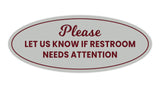 Signs ByLITA Oval Please Let Us Know If Restroom Needs Attention Sign