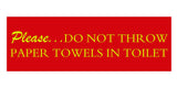 Signs ByLITA Basic Please do not throw paper towels in toilet Sign with Adhesive Tape, Mounts On Any Surface, Weather Resistant, Indoor/Outdoor Use