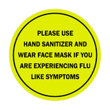 Circle Please Use Hand Sanitizer and Wear Face Mask If You Are Experiencing Flu Like Symptoms Sign
