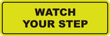 Signs ByLITA Standard Watch Your Step Sign