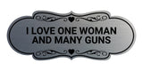 Designer I Love One Woman and Many Guns Wall or Door Sign