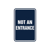 Portrait Round Not An Entrance Sign