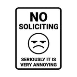 Portrait Round No Soliciting Seriously it is Very Annoying Wall or Door Sign