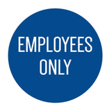 Circle EMPLOYEES ONLY Wall / Door Sign