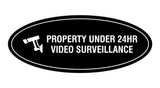 Oval PROPERTY UNDER 24HR VIDEO SURVEILLANCE Sign