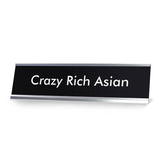 Crazy Rich Asian Novelty Desk Sign