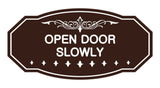 Victorian Open Door Slowly Sign