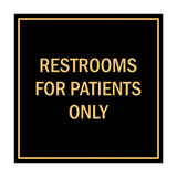 Signs ByLITA Square Restrooms For Patients Only Sign
