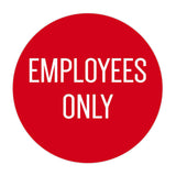 Circle EMPLOYEES ONLY Wall / Door Sign