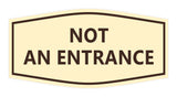 Signs ByLITA Fancy Not An Entrance Sign