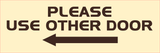 All Quality PLEASE USE OTHER DOOR Sign - (Left Arrow)
