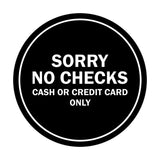 Signs ByLITA Circle Sorry No Checks Sign