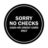 Signs ByLITA Circle Sorry No Checks Sign