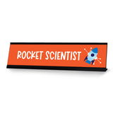 Rocket Scientist, Orange Desk Designer Series Sign, Novelty Nameplate (2 x 8")