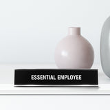 Essential Employee Novelty Desk Sign