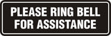 Signs ByLITA Standard Please Ring Bell For Assitance Sign