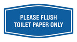 Fancy Please Flush Toilet Paper Only Wall or Door Sign