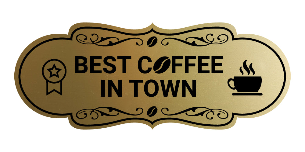 Designer Best Coffee In Town Wall or Door Sign